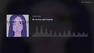 98. On Fun and Funerals