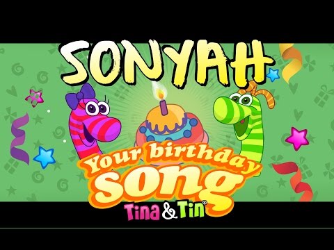 Tina&Tin Happy Birthday SONYAH🤹🏻 🙌 👏 👸🏻  (Personalized Songs For Kids) 😘 😉 😊 🤩