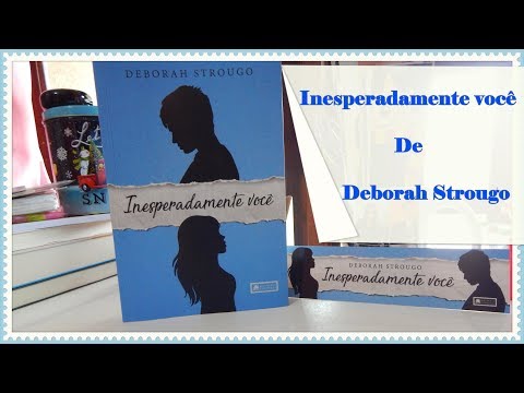 Livro Inesperadamente Você de Deborah Strougo