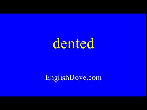 How to pronounce dented in American English.