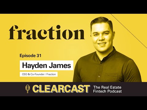 ClearCast Podcast 31 | Fraction CEO & Co-Founder Hayden James