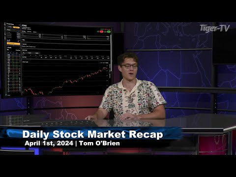 April 1st Daily Market Recap - 2024
