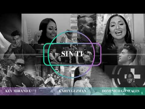 SIN TI  -  KARIN GUZMAN, DOMINICO GONZALES, KEV MIRANDA (AUDIO)
