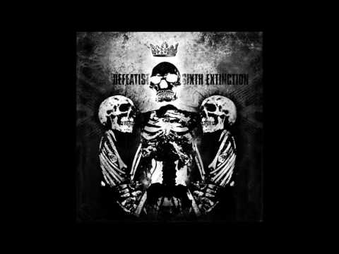 Defeatist - Sixth Extinction (2010) Full Album HQ (Grindcore)