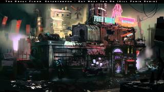 The Great Flood Catastrophe - Say What You Do (Kill Paris Remix)