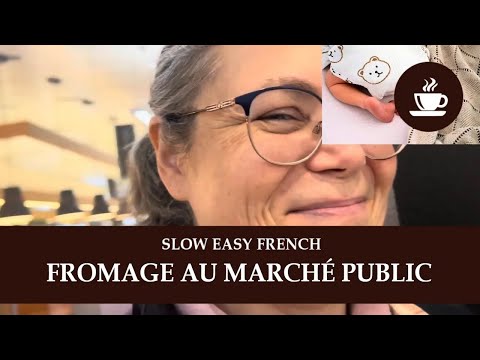FROMAGE AU MARCHÉ PUBLIC DE DRUMMONDVILLE - Francês Quebec intermediário com legendas | Frenchpresso