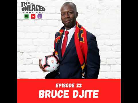 Bruce Djite: "Real Life Experience” #23 - The Unlaced Podcast with Jake Barker-Daish