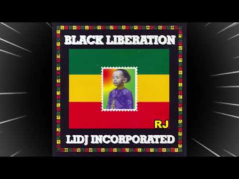 Lidj Incorporated - Black Liberation