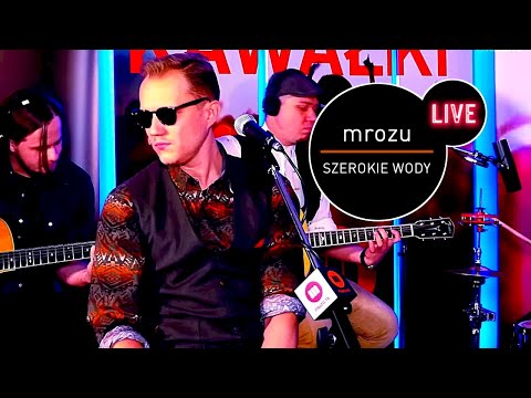 Mrozu - Szerokie Wody live (MUZO.FM)