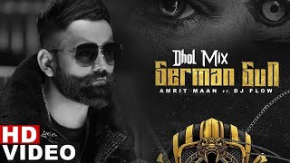 German Gun (Dhol Mix) | Amrit Maan Ft DJ Flow | DJ Laddi MSN | Latest Remix Songs 2019