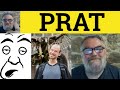 🔵 Prat - Meaning - Prat Examples - Define Prat - British Slang - ESL British English Pronunciation