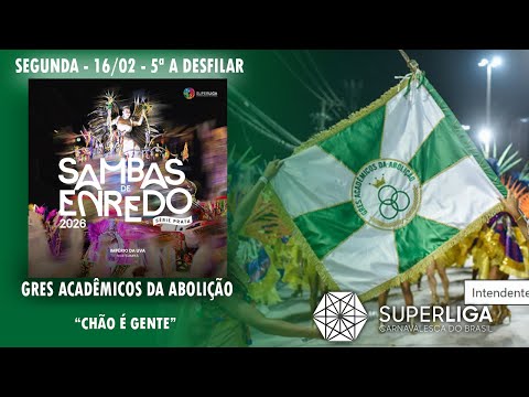 GRES Acadêmicos da Abolição - Sambas de Enredo 2026 - Série Prata(Superliga Carnavalesca do Brasil)