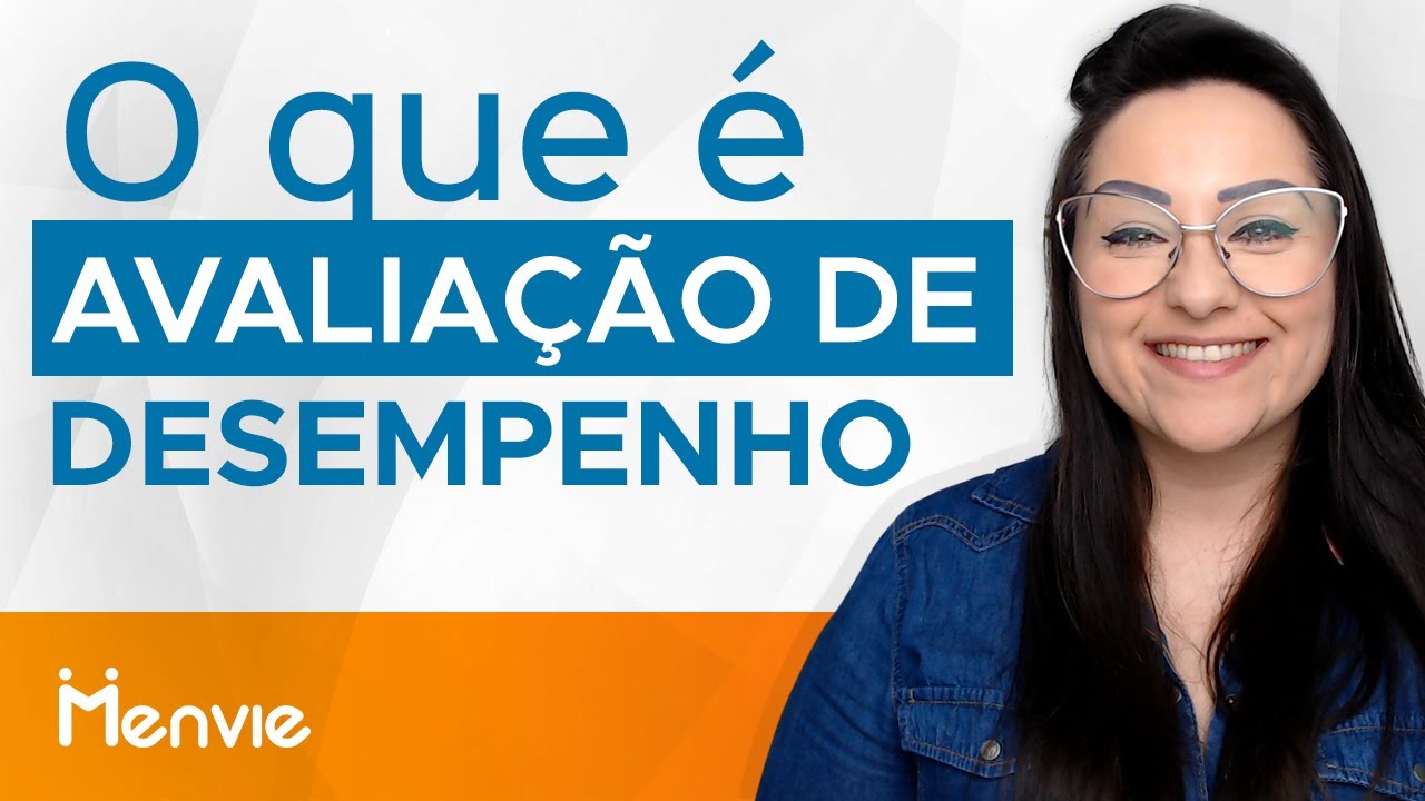 O Que É Avaliação De Desempenho? Entenda sua Importância e Benefícios