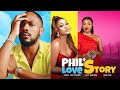Phil S Love Story Uche Montana Daniel Etim Effiong Inem King Rachel Anthony