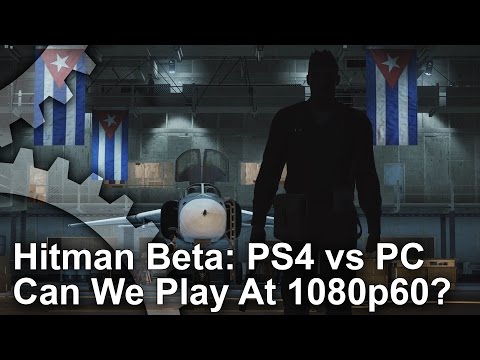 Hitman Beta: PS4 vs PC Frame-Rate Test