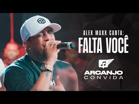 Arcanjo Convida | Alex Maxx | Falta Você