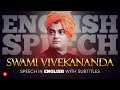 ENGLISH SPEECH SWAMI VIVEKANANDA S 1893 Speech At Chicago English Subtitles