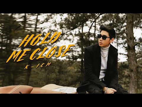 K-ICM - HOLD ME CLOSE
