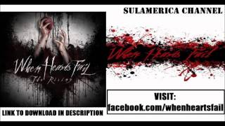 When Hearts Fail - Look At Me Now (HD)