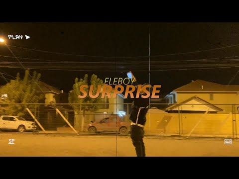 Eleboy - Surprise 🥊 (Video Oficial)