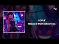 WUYS GOAT Slowed To Perfection TikTok Version
