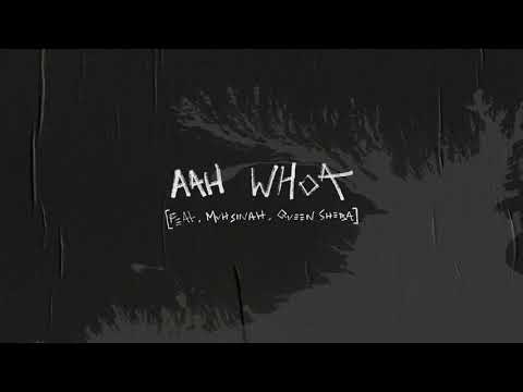 Video thumbnail for Aah Whoa