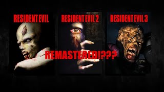 Resident Evil Trilogy Remastered: Should the original trilogy get the remastered too?