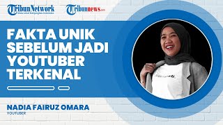 Fakta Unik Nadia Omara sebelum Jadi YouTuber Terkenal, Simak Kisahnya