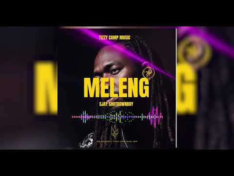 EJAY SHUTDOWNBOY - MELENG (Official Audio) | 🔥 New South Sudanese Afrobeat 2025.
