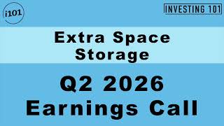 Extra Space Storage Q2 2026 Earnings Call | Same-Store Occupancy Resiliency Secures Yields