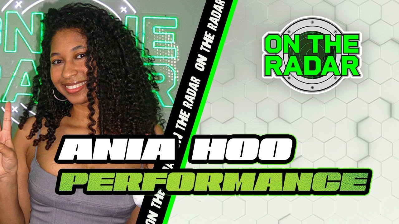 Ania Hoo "Make Me Up" | On The Radar Performance