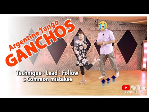 TANGO TIPS:  "Ganchos"  Technique | Lead  | Follow | Common mistakes.