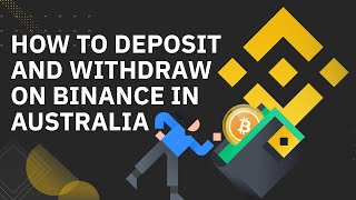 How to Deposit & Withdraw on Binance in Australia