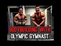 Bodybuilding with Olympic Gymnast Jake Dalton