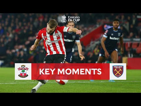 Southampton v West Ham  | Key Moments | Fifth Round | Emirates FA Cup 2021-22