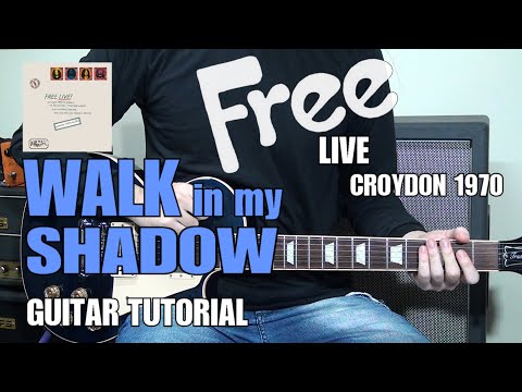 Guitar Tutorial | Walk In My Shadow | FREE LIVE | Croydon 1970 | Paul Kossoff