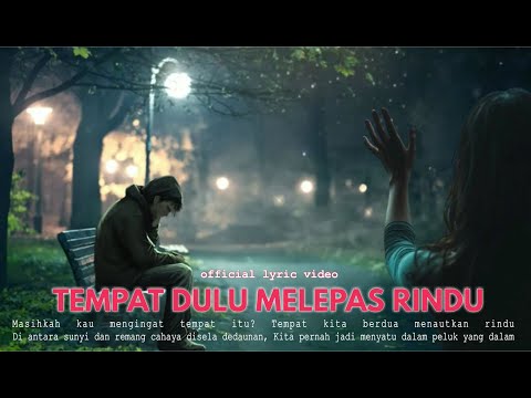 Tempat Dulu Melepas Rindu - Wahyu Hendrato (Lirik Video)