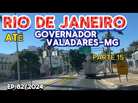 RIO DE JANEIRO ATÉ GOVERNADOR VALADARES-ES #br116 #minasgerais #riodejaneiro #governadorvaladares