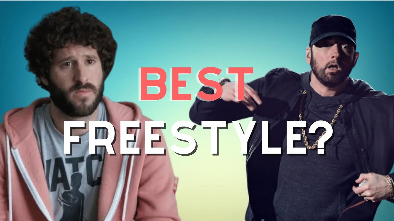 Best Freestyle? (Lil Dicky/Mac Miller/Eminem/G-Eazy/MGK/Logic)