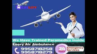 Get the Secure ICU Air Ambulance Services in Mumbai and Chennai by Medilift