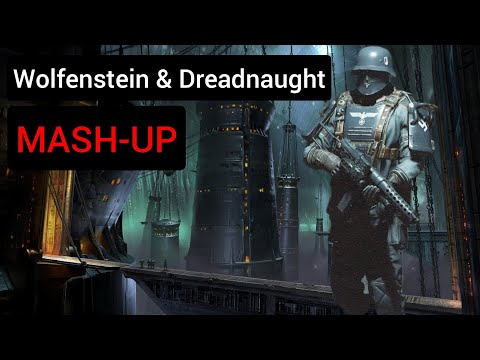 Wolfenstein SS March and The Dreadnaught Mashup