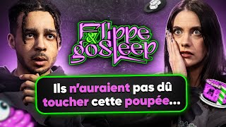 Ils n’auraient pas dû toucher cette poupée…  - FLIPPE &amp; GO SLEEP #5 (ft. Mastu)