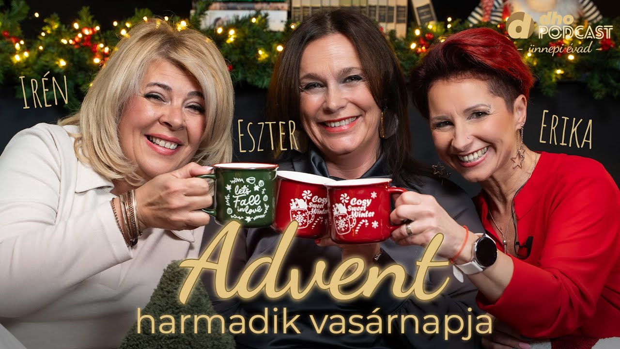 dho podcast - ünnepi évad: advent harmadik vasárnapja - S04E03