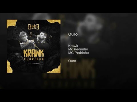 Ouro - Krawk x Mc Pedrinho [Para Status]
