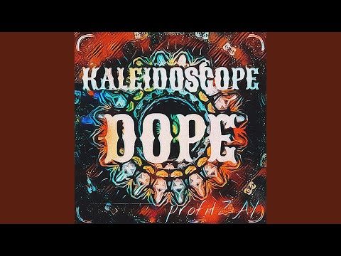 Kaleidoscope Dope