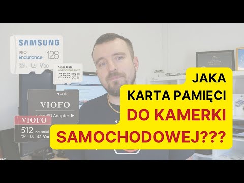 Jaka karta pamięci do wideorejestratora?