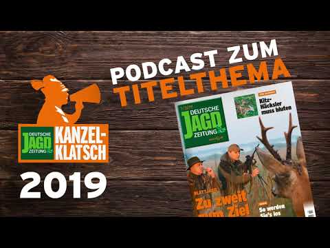 Kanzelklatsch Juli 2019 – Blattjagd