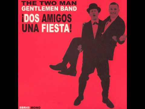 The Two Man Gentlemen Band - Me, I Get High on Reefer