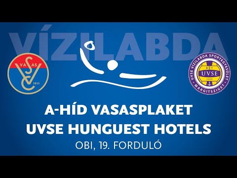 A-Híd VasasPlaket- UVSE Hunguest Hotels Vizilabda OB I. 19. Forduló