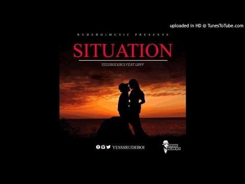 Yesssrudeboi – Situation ft Lippy (Prod.by Rudeboimusic)